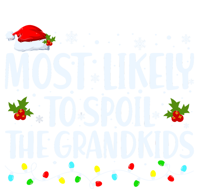 Most Likely To Spoil The Grandkids Funny Christmas Grandma Hooded Wearable Blanket