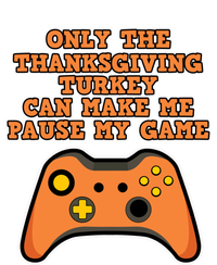 Only The Thanksgiving Turkey Thanksgiving Gaming Gift T-Shirt