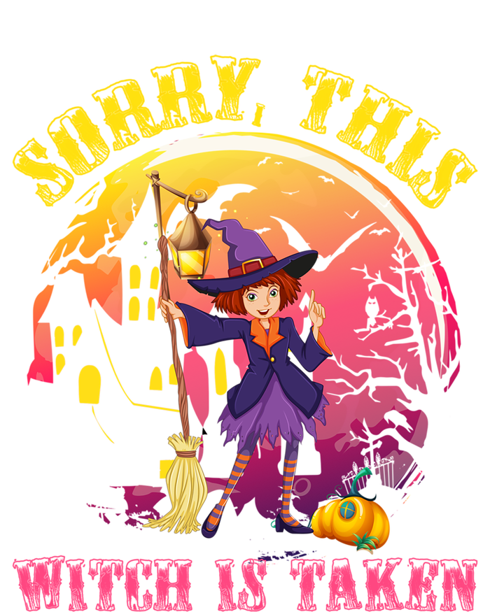 Sorry This Witch Is Taken Funny Halloween Gift Tall Hoodie