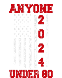 Anyone Under 80 2024 Funny Election Usa T-Shirt