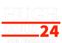 Hugh Janus 24 For President Funny 2024 Election Premium T-Shirt