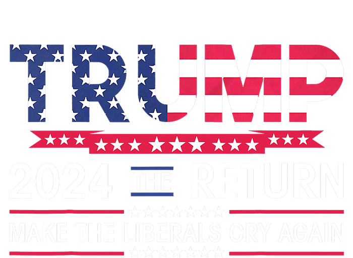 Funny Trump 2024 The Return Make Liberals Cry Again Election Toddler Hoodie