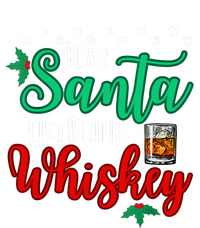 Funny Dear Santa Just Bring Whiskey Christmas Pajamas Womens California Wash Sweatshirt