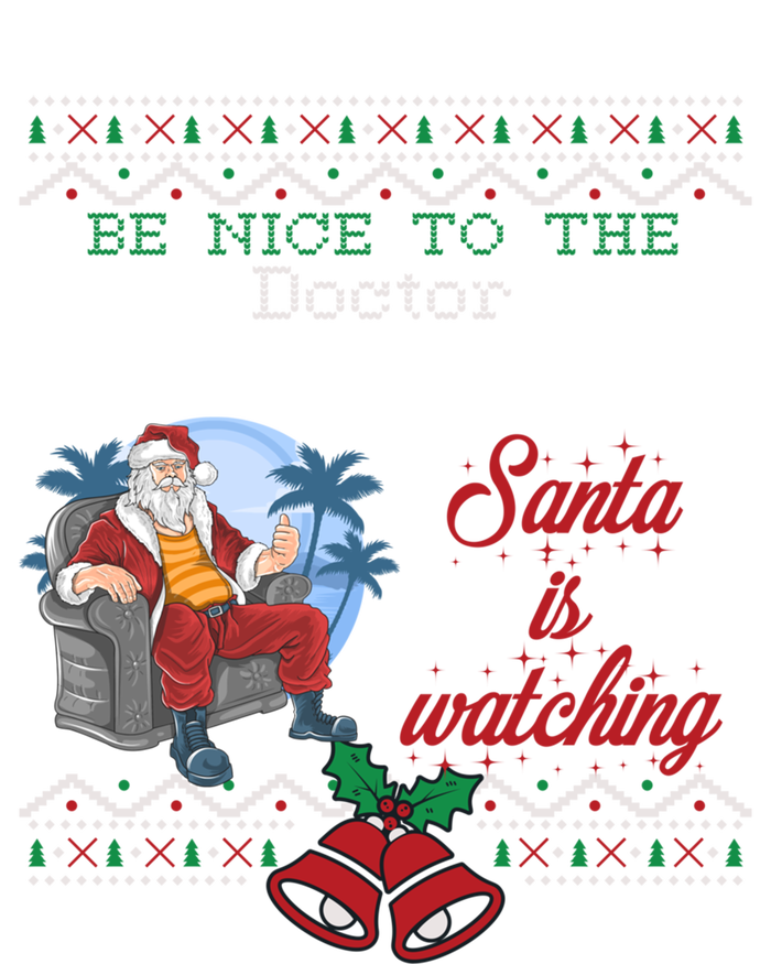 Be Nice To The Doctor Santa Is Watching Christmas Jobs Ugly Cool Gift Short Acrylic Beanie