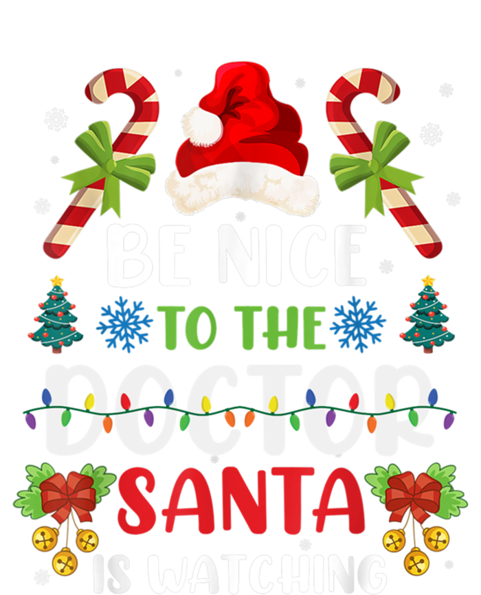 Be Nice To The Doctor Santa Is Watching Gift T-Shirt