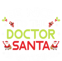 Be Nice To The Doctor Santa Is Watching Ugly Sweater Xmas Gift Doggie Tank