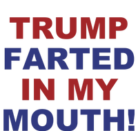 Trump Farted In My Mouth Toddler Long Sleeve Shirt