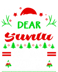 Dear Santa My Dad Did It Funny Christmas Pajama Gift T-Shirt