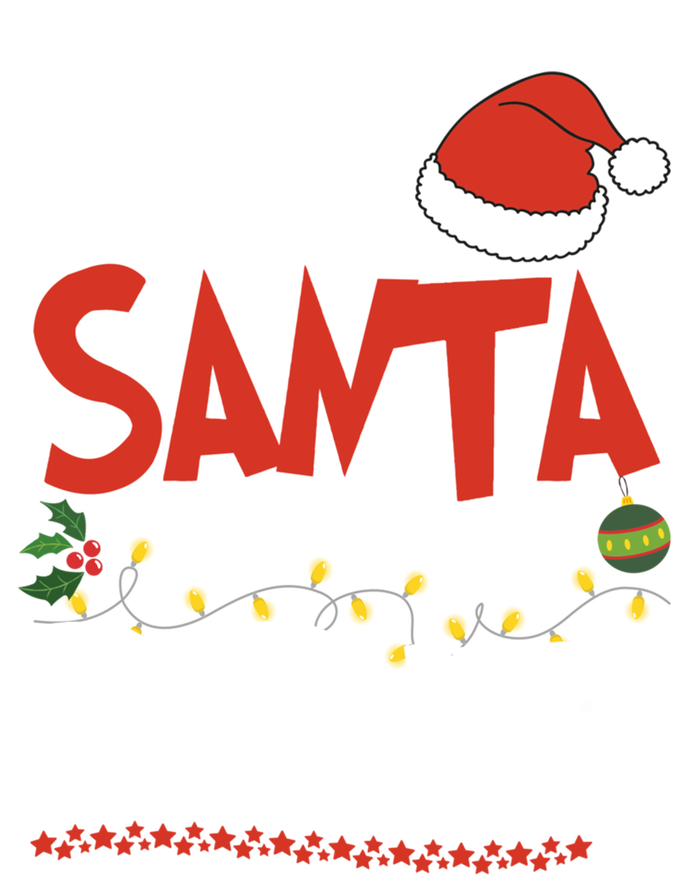 Dear Santa My Dad Did It Merry Christmas Gift Tall Hoodie