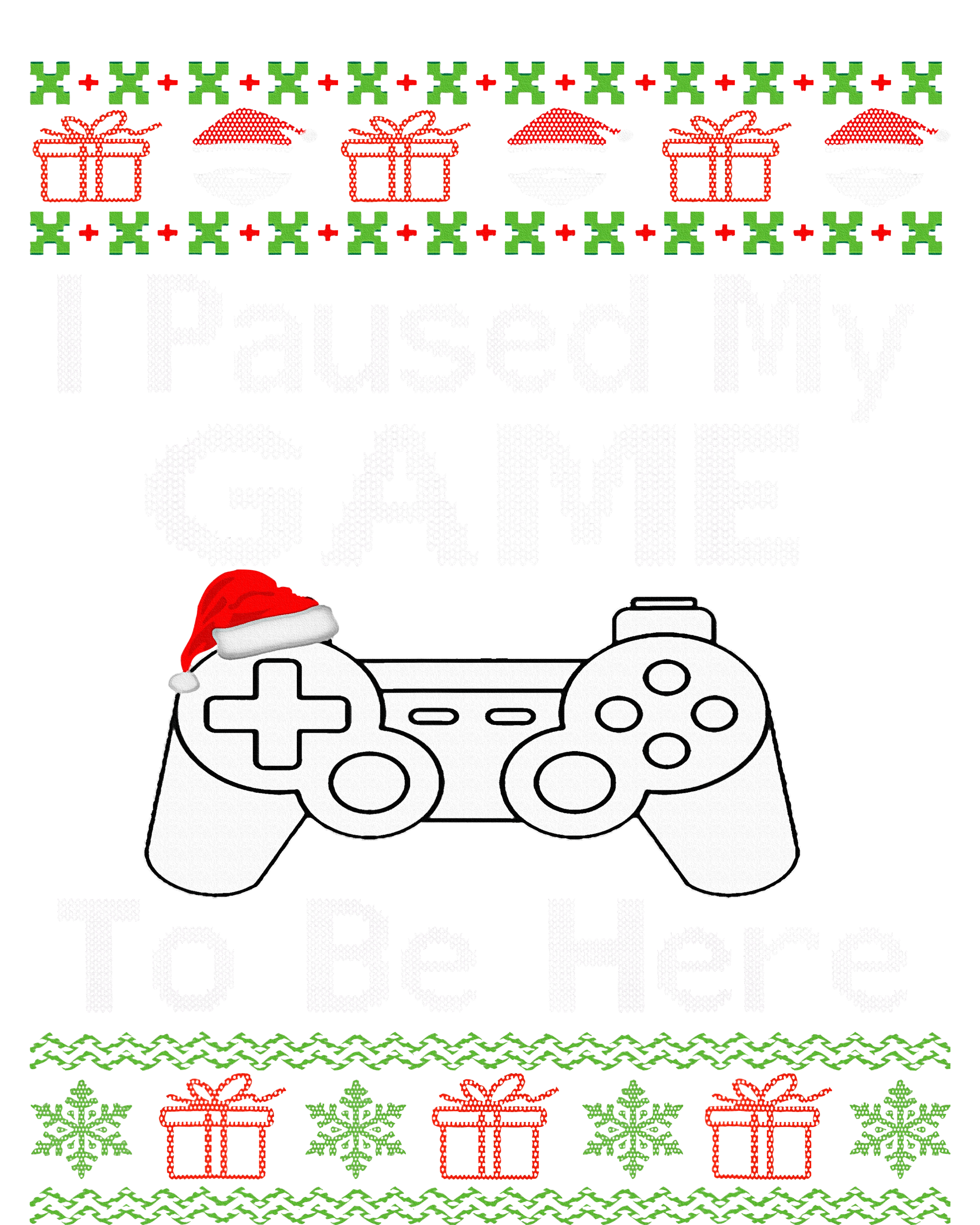 I Paused My Game To Be Here Ugly Sweater Funny Christmas Cooling Performance Crew T-Shirt