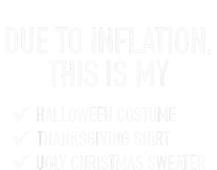 Due To Inflation This Is My Halloween Tday Christmas T-Shirt