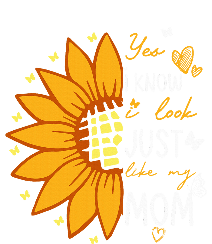 Yes I Know I Look Like My Mom Funny Daughter Mother's Day Toddler T-Shirt