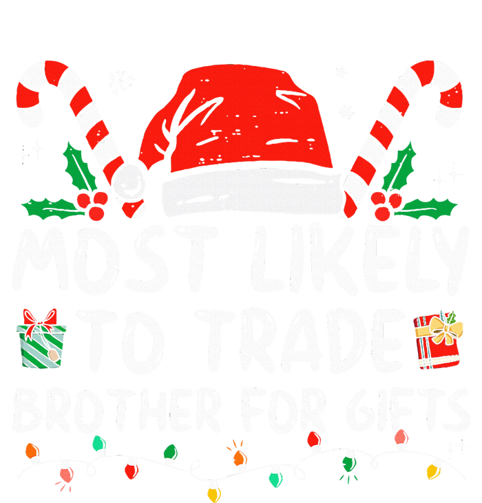 Most Likely To Trade Brother For Gifts Family Christmas Kids Hoodie