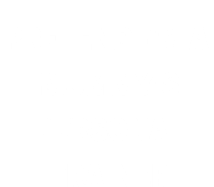 Pretend IM A MummyS Personal Trainer Funny Sarcastic Women's Long Sleeve Flannel Pajama Set 