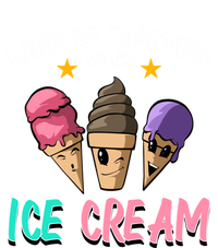 Life Is Better With Ice Cream Gift Premium T-Shirt