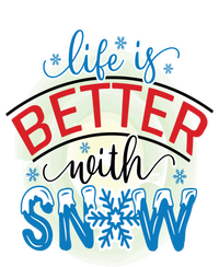 Life Is Better With Snow Gift Women's T-Shirt