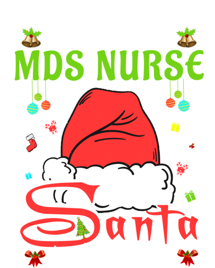 Santa Xmas Pajamas Be Nice To The Mds Nurse Christmas Gift T-Shirt