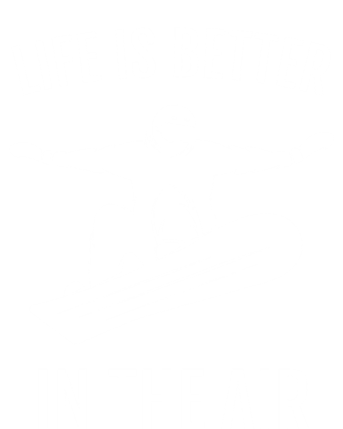 Snowboarding Gift Life Is Better In The Air Cute Gift Kids Long Sleeve Shirt