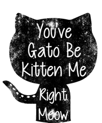 You Gato Be Kitten Me Right Meow Distressed Cat Pun T-Shirt