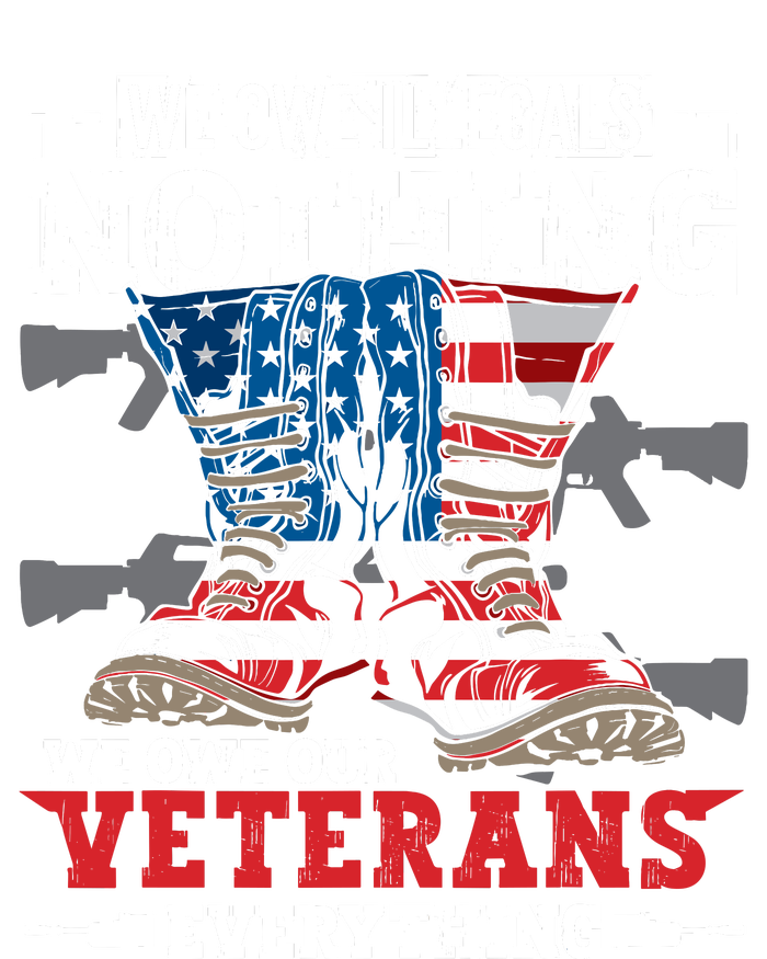 We Owe Illegals Nothing We Owe Our Veterans Everything Toddler Sweatshirt