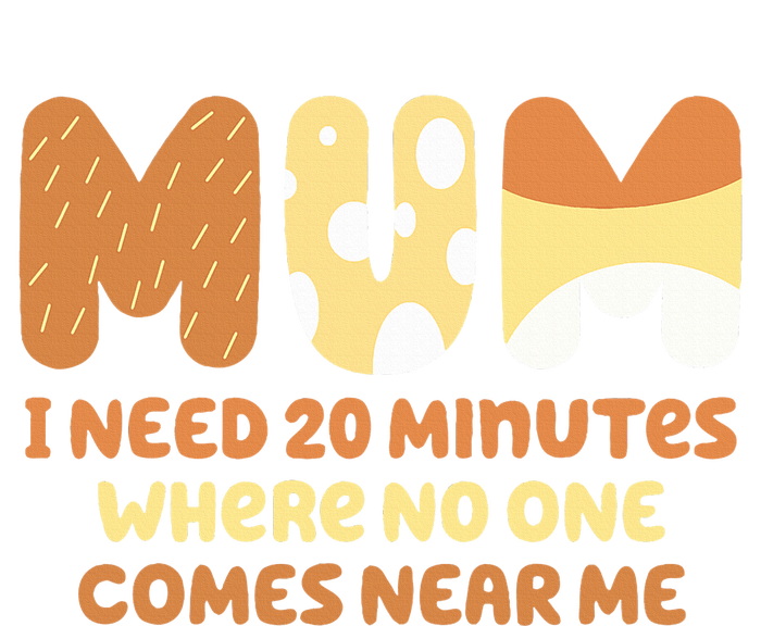 Mom Says I Need 20 Minutes Where No One Comes Near Me T-Shirt