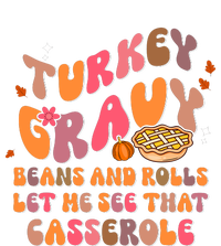 Happy Thanksgiving Turkey Day Gravy Beans Rolls Casserole Hoodie