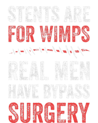 Stents Are For Wimps Real Have Bypass Surgery Kids Long Sleeve Shirt