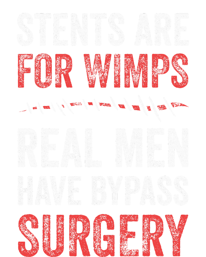 Stents Are For Wimps Real Have Bypass Surgery Kids Long Sleeve Shirt