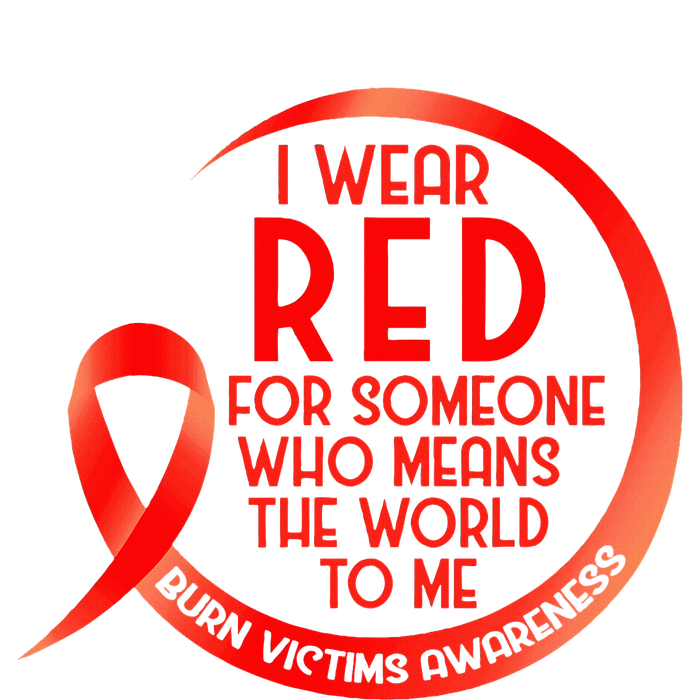 Burn Victims Awareness Red Ribbon I Wear Red For Someone Who Sweatshirt