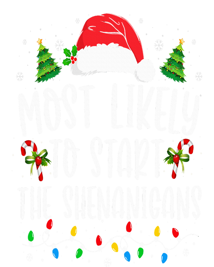 Most Likely To Start The Shenanigans Christmas Family T-Shirt