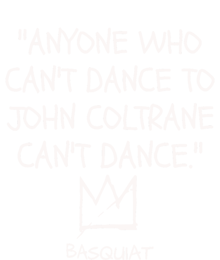 Anyone Who Cant Dance To John Coltrane Cant Dance Cooling Performance Crew T-Shirt