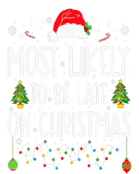 Most Likely To Be Late On Christmas Funny Christmas Holiday T-Shirt