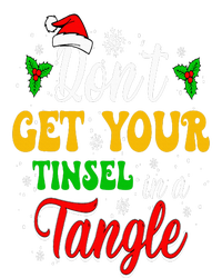 Don't Get Your Tinsel In A Tangle Funny Cute Christmas T-Shirt