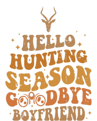 Hello Hunting Season Goodbye Boyfriend T-Shirt