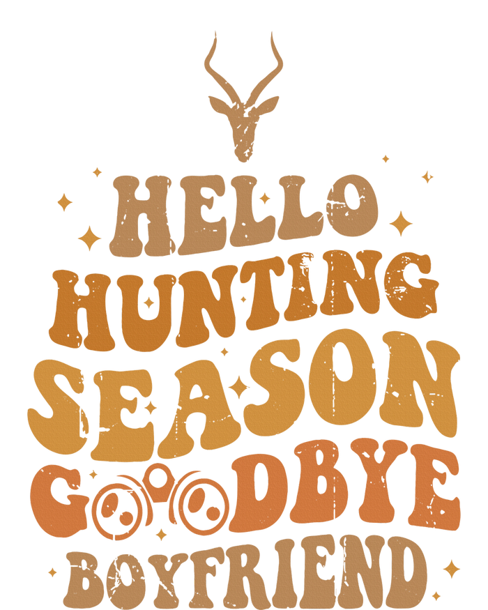 Hello Hunting Season Goodbye Boyfriend T-Shirt