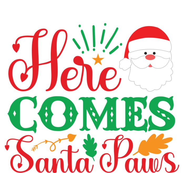 Here Comes Santa Claus Or Paws Christmas Things Gift Hoodie