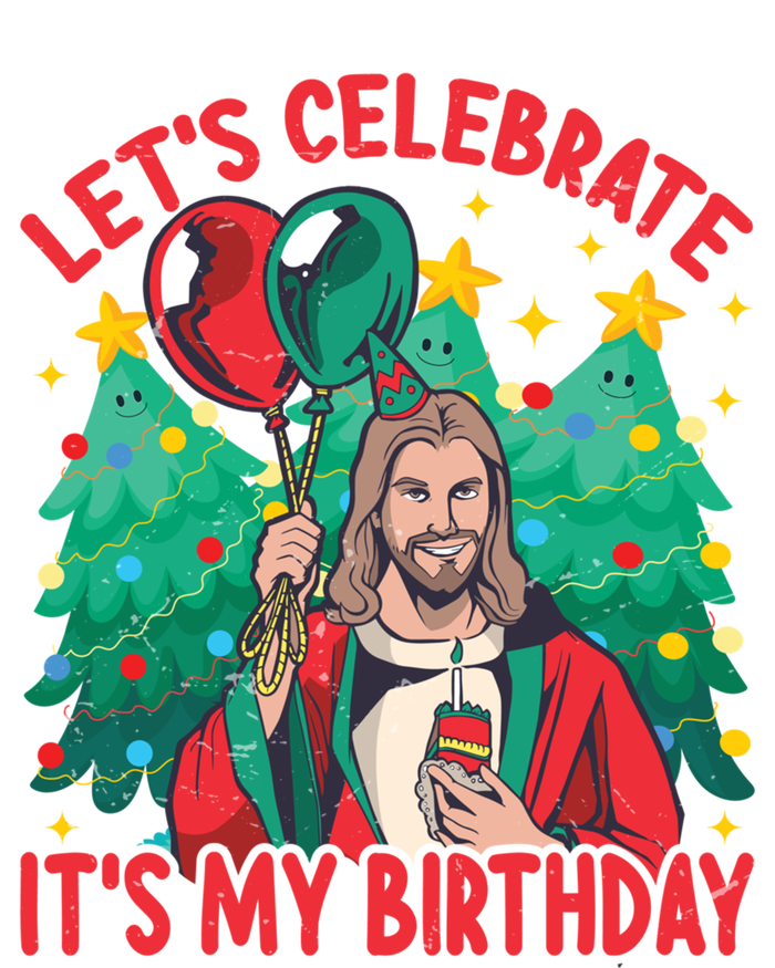 LetS Celebrate ItS My Birthday Funny Christmas Jesus Funny Gift Tank Top