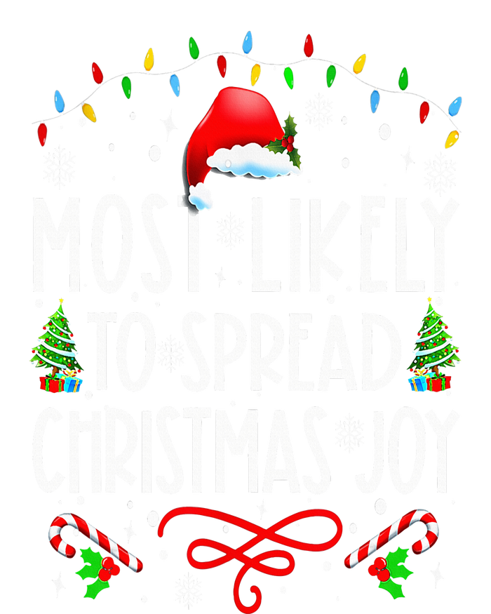 Most Likely To Spread Christmas Joy Family Matching Pajamas T-Shirt