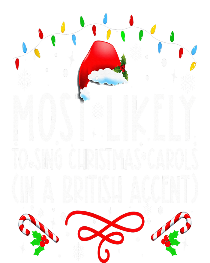 Most Likely To Sing Christmas Carols In A British Accent T-Shirt