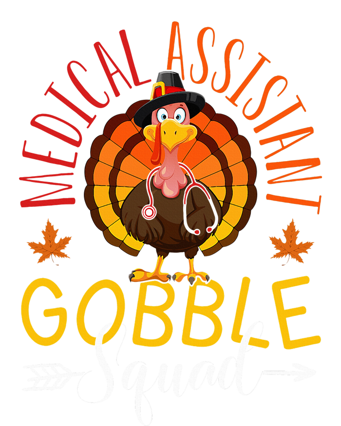 Medical Assistant Gobble Squad Nurse Thanksgiving Turkey Day T-Shirt