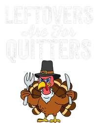 Leftovers Are For Quitters Family Funny Thanksgiving Kids Sweatshirt