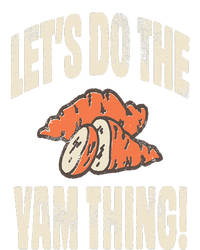 Let's Do the Yam thing Thanksgiving Funny Family Costume T-Shirt