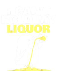 I CanT Hold My Liquor T-Shirt