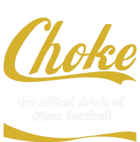 Choke The Offical Drink Of 49ers Football Tank Top