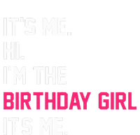 It's Me Hi I'm The Birthday Girl It's Me Birthday Girl Party Toddler T-Shirt