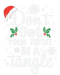 DonT Get Your Tinsel In A Tangle Full Zip Hoodie