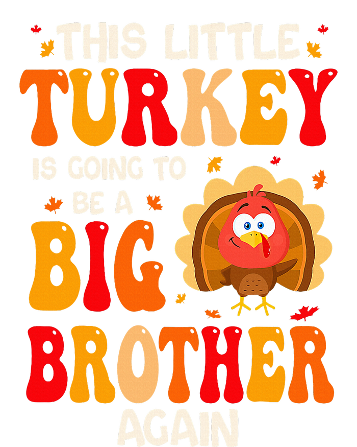 This Lil Turkey Going To Be A Big Brother Again Thanksgiving Tie-Dye Long Sleeve Shirt