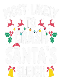 Most Likely To Crash Santas Sleigh Funny Family Christmas Sweatshirt