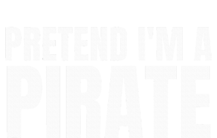 Pretend I'm A Pirate  Matching Costume Sweatshirt