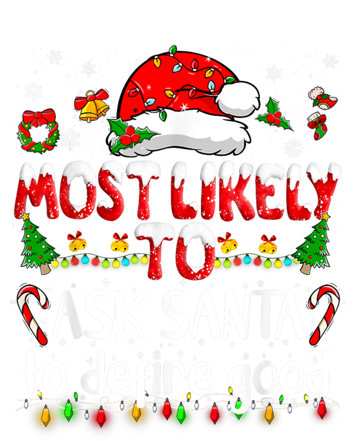 Most Likely To Ask Santa To Define Good Family Christmas Great Gift Toddler T-Shirt